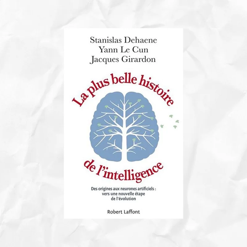 Couverture de La plus belle histoire de l'intelligence : Des origines aux neurones artificiels